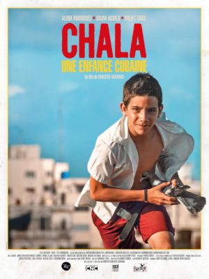 Affiche du film "Chala, une enfance cubaine"
